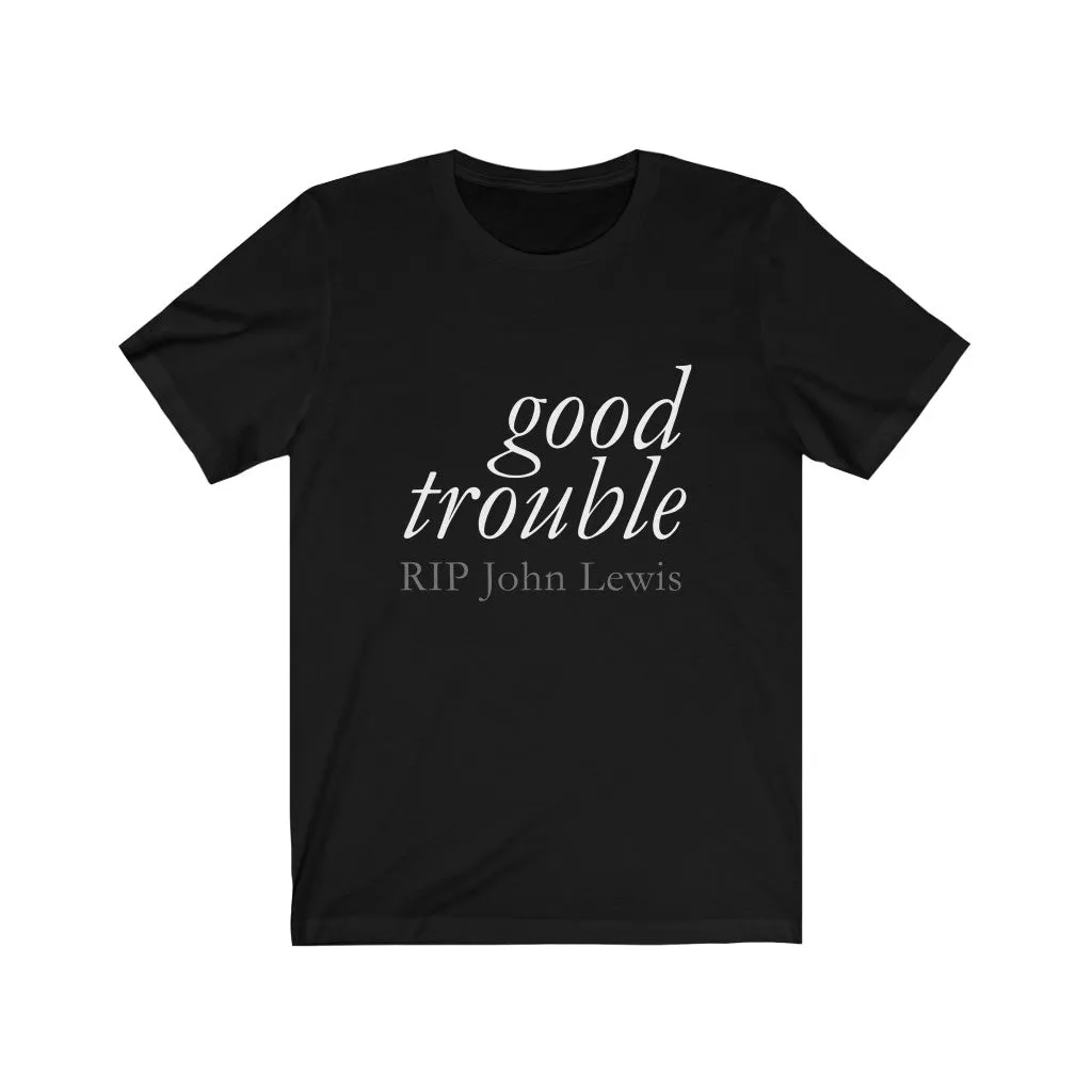 GOOD TROUBLE Short Sleeve T-shirt