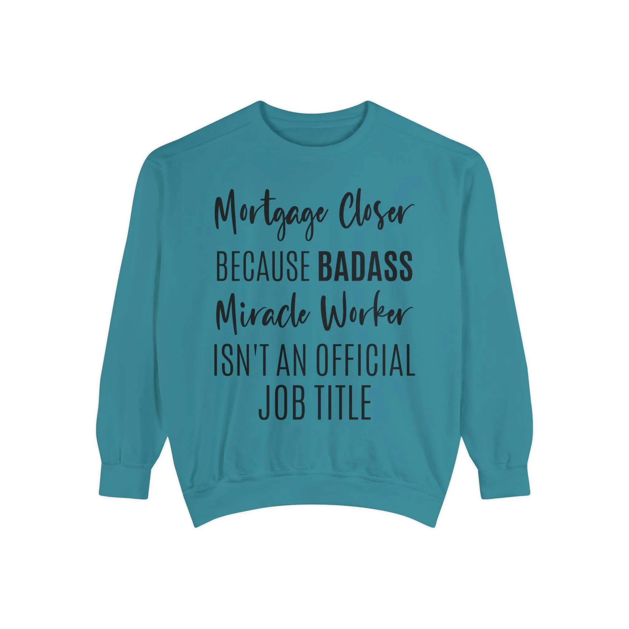 Mortgage Closer Sweatshirt
