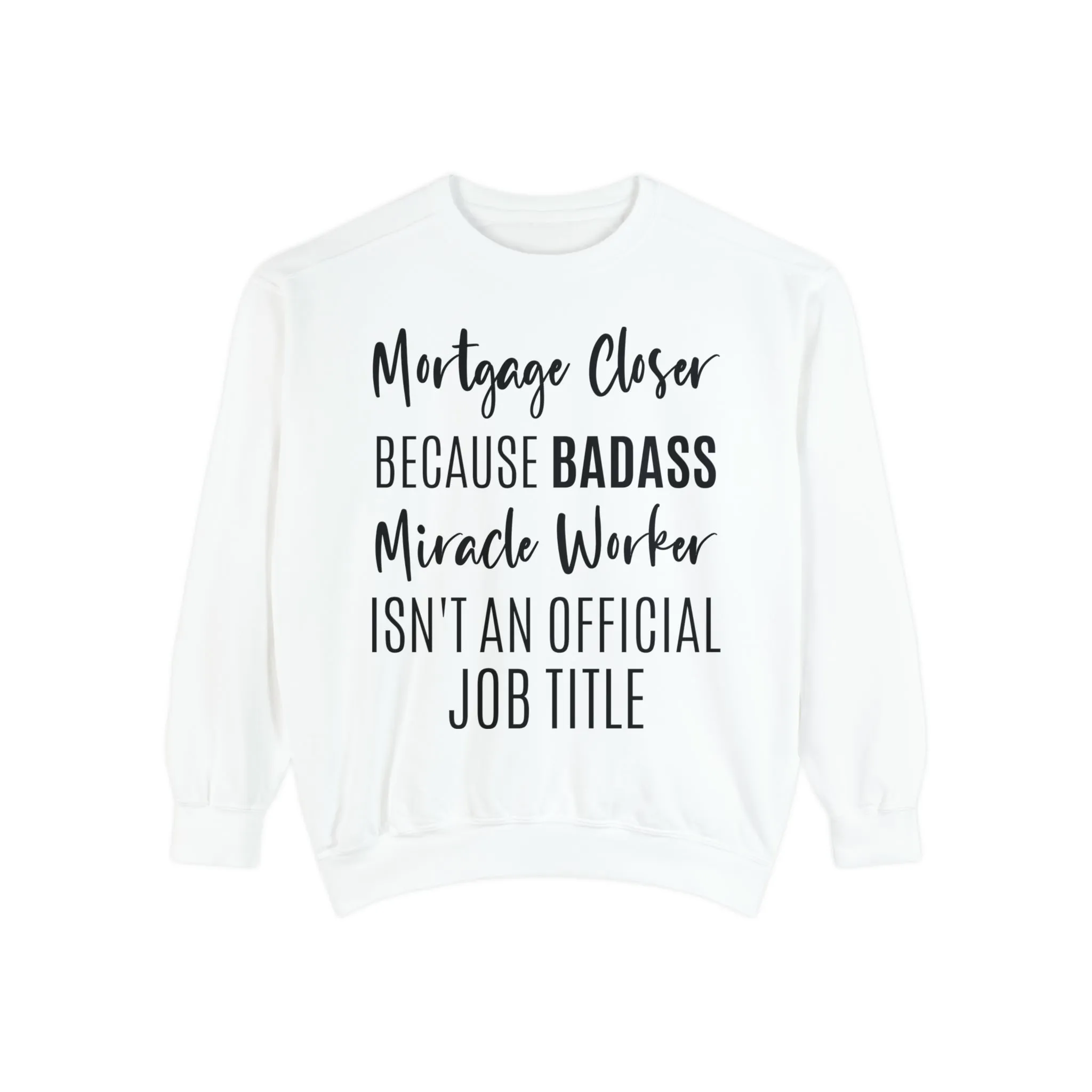 Mortgage Closer Sweatshirt