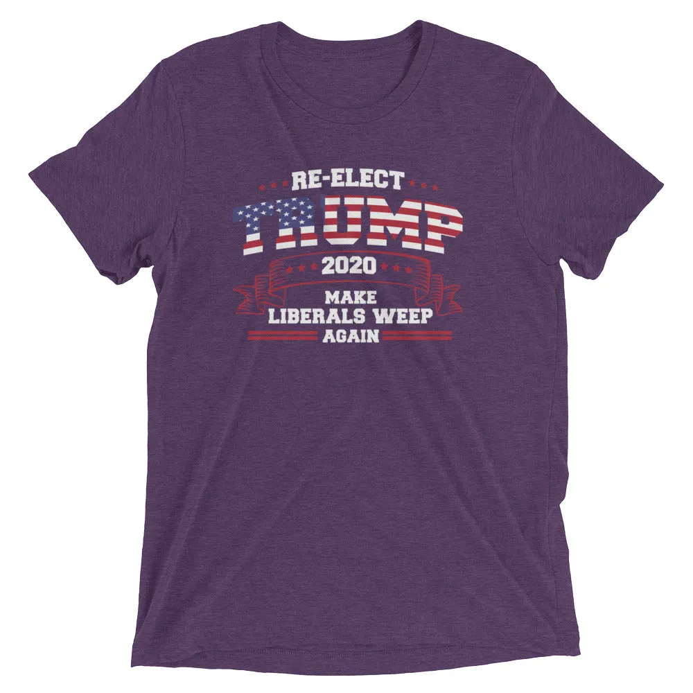 Re-Elect Trump 2020 Make Liberals Weep Again Short Sleeve T-Shirt